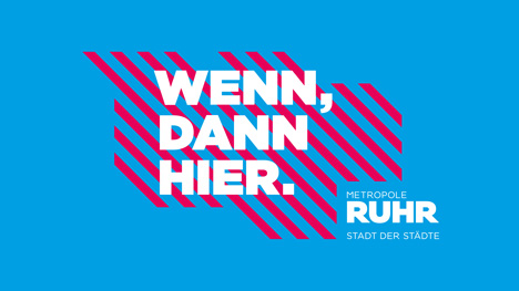 Neue Phase für die Kampagne "Stadt der Städte" - Das Motto "Wenn, dann hier" soll verdeutlichen, dass die nächste große Investitionschance im Ruhrgebiet liegt; Foto: RVR